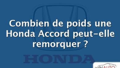 Combien de poids une Honda Accord peut-elle remorquer ?